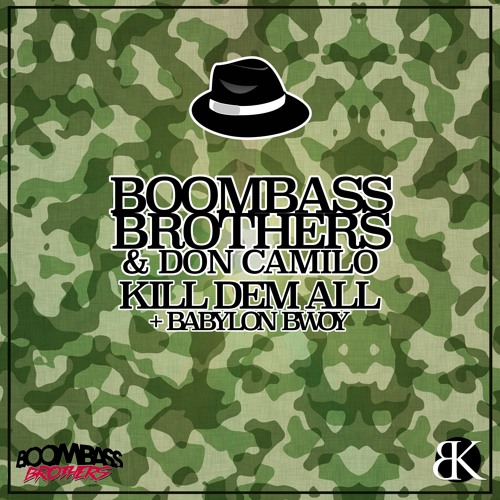 [Boombass Brothers] ft. Don Camilo - Kill Dem All E.P. >Promo Mix< (Break Koast records)