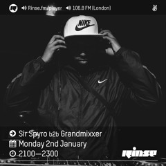 Rinse FM Podcast - Sir Spyro b2b Grandmixxer - 2nd January 2017