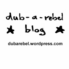 2017 dub-a-rebel BLOG