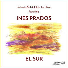 Roberto Sol & Chris Le Blanc feat. Ines Prados - Sueno De Amor (Extended Mix) [FULL]