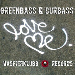 GREENBASS & CURBASS Ft. Veela - LOVE ME(192kbps PROMO)