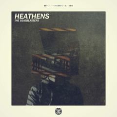 The BeatBlasters - Heathens [Brazility Records]