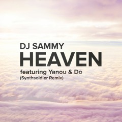 DJ Sammy - Heaven (Synthsoldier Remix) [FREE]