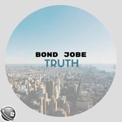 Bond Jobe - TRUTH Preview