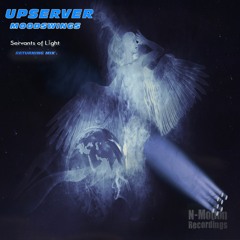 Upserver - Moodswings [Servants Of Light Returning Mix] **[OUT NOW!]***