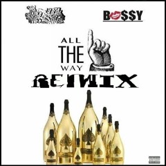 Doug Thee Savage & Bossy CandyBarz - All The Way Up Remix