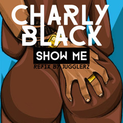 CHARLY BLACK - SHOW ME [Gal Tan Up Riddim]