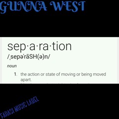 Separation - Gunna West