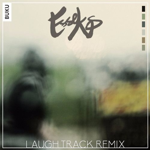 Buku - Laughtrack (Esseks Remix)