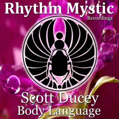 Scott Ducey - Body Language (Original Mix) - Preview Clip