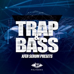 Trap & Bass (Serum Presets)