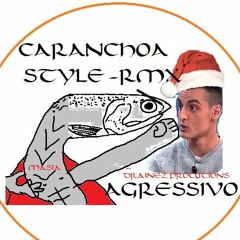 CaranchoaSTYLE Rmx  FREE download NO MASTER