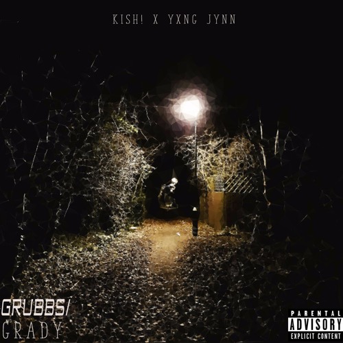 Grubbs Grady ft. YXNG JYNN (Prod.Matavelli) by Kish! {Fantastic} | Free ...