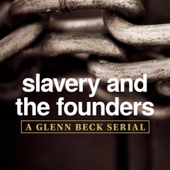 Serial: Founders & Slavery (Thomas Jefferson)