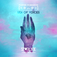 Porter Robinson - Sea of Voices (Starlyte Cinematic Arrangement)