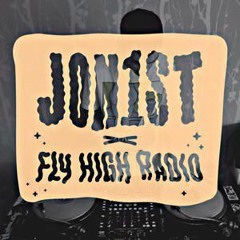 Jon1st Fly High Radio - Mighty Atom Guest Mix