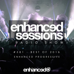 Enhanced Sessions 381 with Marcus Santoro (Best of 2016 - Progressive)