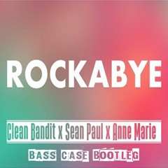 Clean Bandit Ft. Sean Paul & Anne-Marie - Rockabye (Bass Case Bootleg) - New Year Free Download
