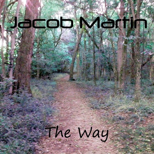 "That's the Way"-Jacob Martin