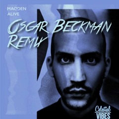 Madden - Alive (Oscar Beckman Remix) [Celestial Vibes Exclusive]
