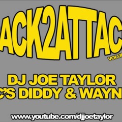Back 2 Attack - Joe Taylor - Wayneo & Diddy