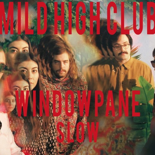 Mild High Club - Windowpane (SLOW)