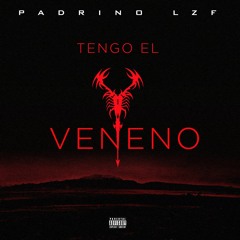 Padrino LZF - Tengo El Veneno