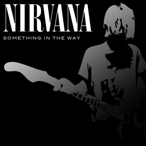 Something In The Way (Nirvana)