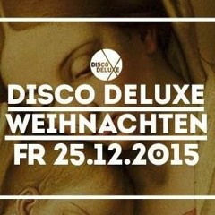 Marvin S. & ND.M @ Disco Deluxe X-MAS 2015.12.25