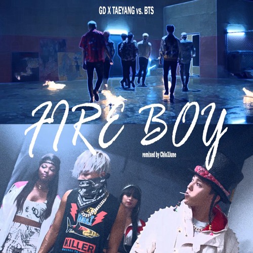 Stream Fire Boy Gd X Taeyang Vs Bts Mashup By Cj Hightower Listen Online For Free On Soundcloud