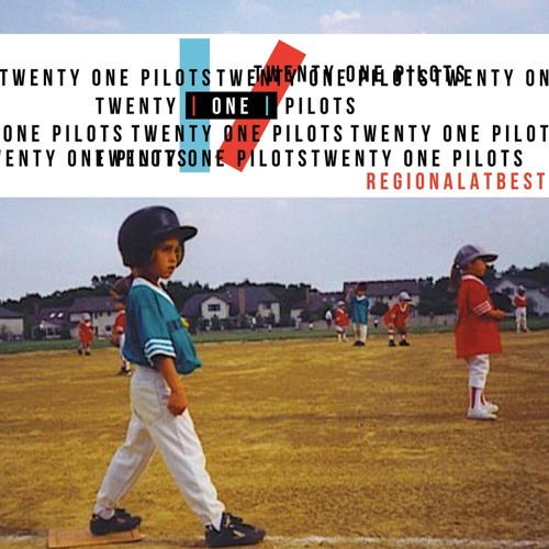 Regional At Best - Twenty One Pilots (full album)