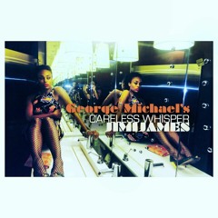 JimiJames - careless whisper