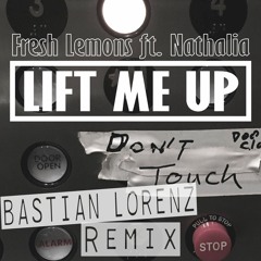 Fresh Lemons Feat Nathalia -  Lift Me Up (Bastian Lorenz Remix)