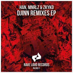 HAN, MNRLZ & Zkyko - Djinn (Nowledger Remix) [Preview//Out Now!]