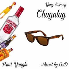 Chugalug (Prod. Yunglo)
