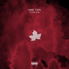 Club Zen - HME TWN (prod. joesph/CVMJ)