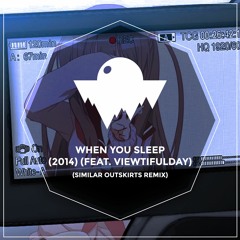 Vau Boy - When You Sleep (2014) (feat. viewtifulday) (Similar Outskirts Remix)