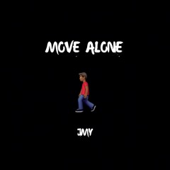 Move Alone (Prod. by Kin Rich)