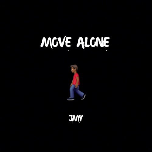 Move Alone (Prod. by Kin Rich)