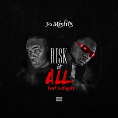 Risk it All ft. S-8ighty (Radio)