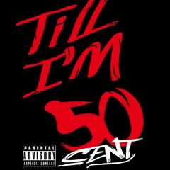 Till Im 50 Cent (Produced by E-Productions)