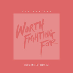 Rico & Miella X TELYKast - Worth Fighting For (Otero Remix)
