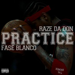 Practice - Fase & Raze
