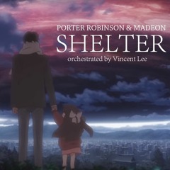 Porter Robinson & Madeon - Shelter (Vincent Lee Orchestra Version)