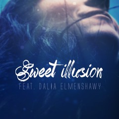Sweet illusion (Feat. Dalia El-Menshawy)