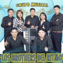 GRUPO MUSICAL "LOS BROTHERS DEL RITMO"_TEMA_HOY QUIERO BEBER