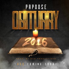 Papoose "Obituary 2016"