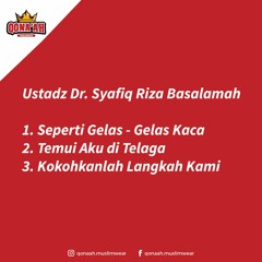 Seperti Gelas – Gelas Kaca _ Ustadz Dr. Syafiq Riza Basalamah