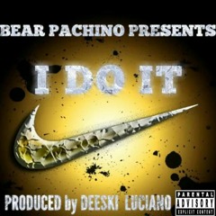 I Do It (Prod. Deeski luciano )