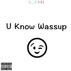 "Know Waz Up" Cuevo & City Slim Ft Keo Recordz & Kaos2